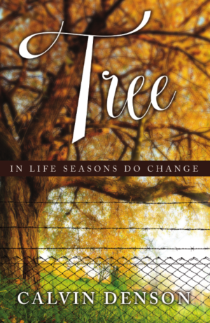 Tree: In Life Seasons Do Change